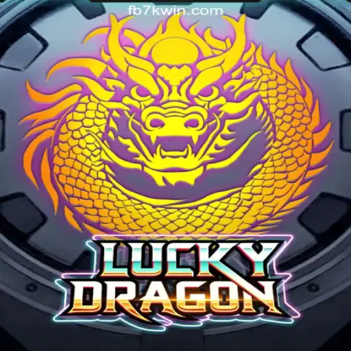 Discover the Exciting World of LuckyDragon on the 7KWIN.com Platform