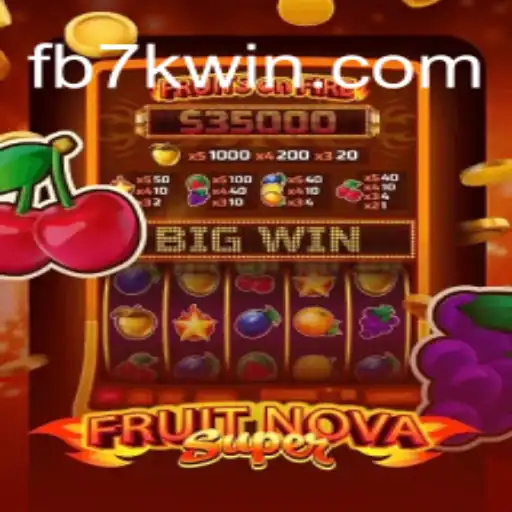 Exploring FruitNovaSuper: The Top-Ranked Slot Game on 7KWIN.com Platform