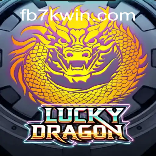 Discover the Exciting World of LuckyDragon on the 7KWIN.com Platform