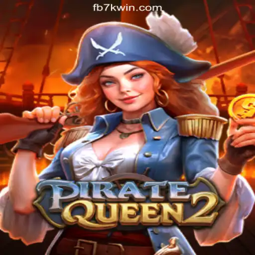 PirateQueen2: The Treasure of Online Slots Awaits with 7KWIN.com